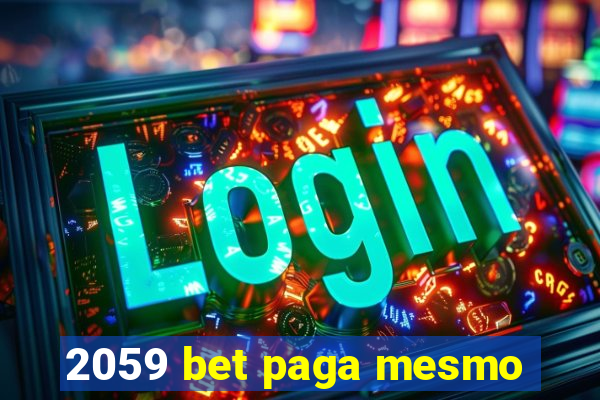 2059 bet paga mesmo